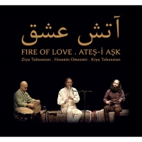 Ziya Tabassian, Kiya Tabassian, Hossein Omoumi: Ateş-i Aşk - CD