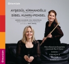 Ayşegül Kirmanoğlu, Sibel Kumru-Pensel: Flüt ve Klarnet için Konçertolar - CD Foto #1
