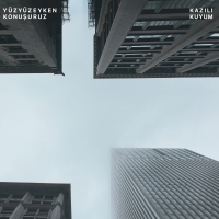 Yüzyüzeyken Konuşuruz: Kazılı Kuyum - Single Plak