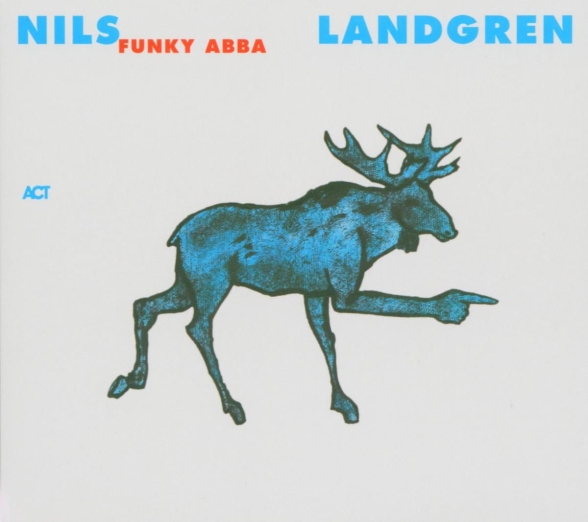 Nils Landgren Funk Unit: Funky Abba - CD Foto #1