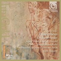Juliane Banse, Dietrich Henschel, Rundfunchor Berlin, Deutsches Symphonie-Orchester Berlin, Kent Nagano: Wolf: Prometheus, Orchesterlieder - CD