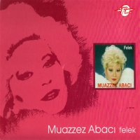 Muazzez Abacı: Felek - CD