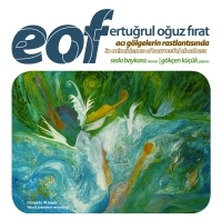 Seda Baykara, Gökçen Küçük: EOF: Acı Gölgelerin Rastlantısında - CD