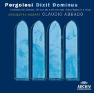 Claudio Abbado, Coro della Radiotelevisione Svizzera, Julia Kleiter, Lucio Gallo, Orchestra Mozart, Rachel Harnisch, Rosa Bove: Pergolesi: Dixit Dominus - CD Foto #1