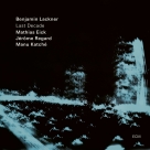 Benjamin Lackner: Last Decade - Plak Foto #1