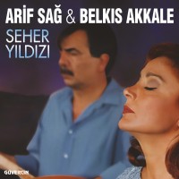 Arif Sağ, Belkıs Akkale: Seher Yıldızı - Plak