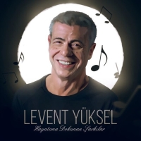 Levent Yüksel: Hayatıma Dokunan Şarkılar - CD