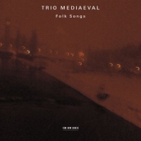 Trio Mediaeval: Folk Songs - CD