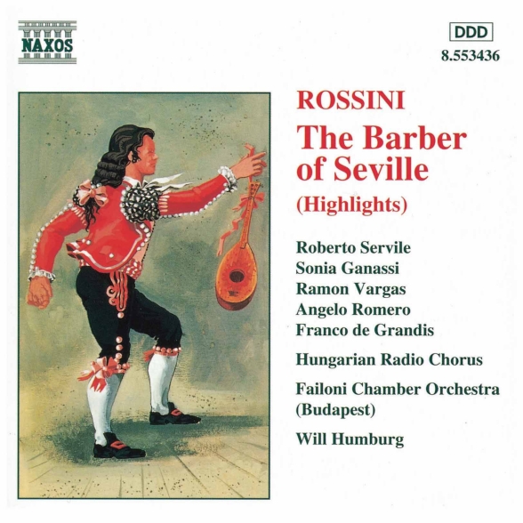 Sonia Ganassi, Will Humburg, Angelo Romero, Roberto Servile, Ramón Vargas: Rossini: The Barber of Seville (Highlights) - CD Foto #1