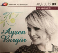 Ayşen Birgör: TRT Arşiv Serisi - 289 / Ayşen Birgör - CD