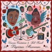 Vinicius Cantuaria, Bill Frisell: Lagrimas Mexicanas - CD