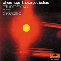 Chick Corea: Where Have I Known You Before - CD