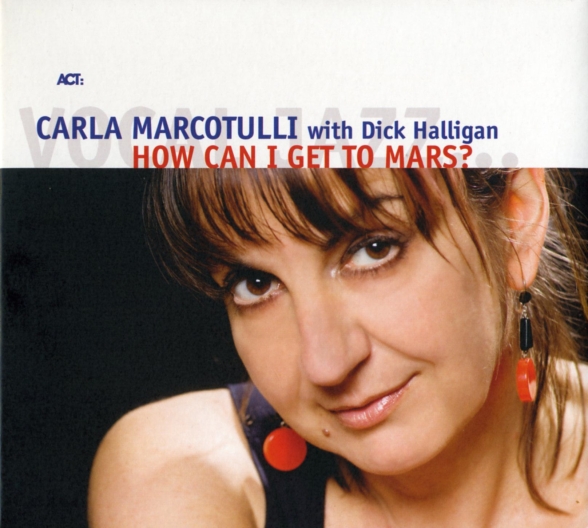 Carla Marcotulli: How Can I Get To Mars? - CD Foto #1