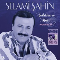 Selami Şahin: Şarkılarım ve Ben (Renkli Plak) - Plak