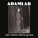 Adamlar: Eski Dostum Tankla Gelmiş - CD Foto #1