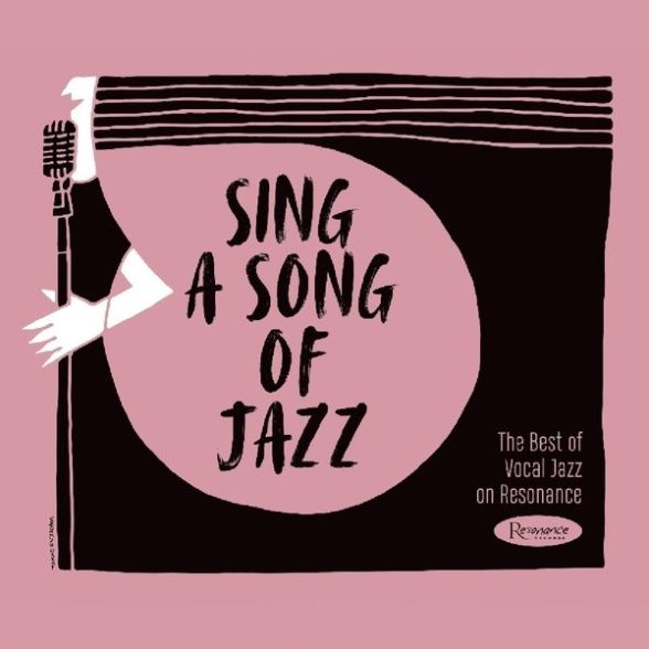 Sing A Song Of Jazz: The Best Of Vocal Jazz On Resonance - CD Foto #1