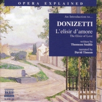 Opera Explained: Donizetti - L'Elisir D'Amore (Smillie) - CD