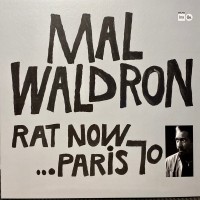 Mal Waldron: Rat Now...Paris 70 (Limited Edition) - Plak