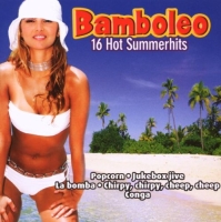 Çeşitli Sanatçılar: Bamboleo - 16 Hot Summerhits - CD
