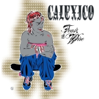 Calexico: Feast Of Wire - Plak