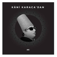 Kani Karaca'dan - Plak