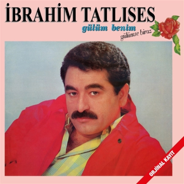 İbrahim Tatlıses: Gülüm Benim/Gülümse Biraz - CD Foto #1