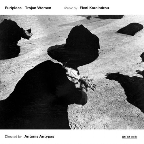 Eleni Karaindrou: Trojan Women - Music for the Stageplay by Euripides - CD Foto #1