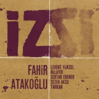 Fahir Atakoğlu: İz - Plak