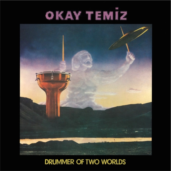 Okay Temiz: Drummer of Two Worlds  (Reissue - Avrupa Edisyonu) - Plak Foto #1