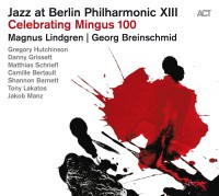 Marius Neset: Jazz At Berlin Philharmonic XIII:  Celebrating Mingus 100 - CD