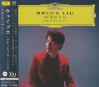 Bruce Liu: Waves: Music by Satie - UHQCD