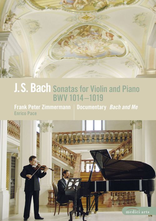 Frank Peter Zimmermann, Enrico Pace: J.S. Bach: Sonatas for Violin and Piano BWV 1014-1019 - DVD Foto #1
