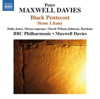 BBC Philharmonic Orchestra, Della Jones, Sir Peter Maxwell Davies, David Wilson-Johnson: Peter Maxwell Davies: Black Pentecost & Stone Litany - CD