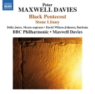 BBC Philharmonic Orchestra, Della Jones, Sir Peter Maxwell Davies, David Wilson-Johnson: Peter Maxwell Davies: Black Pentecost & Stone Litany - CD Foto #1