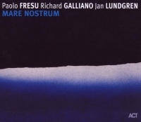 Paolo Fresu, Richard Galliano, Jan Lundgren: Mare Nostrum - Plak