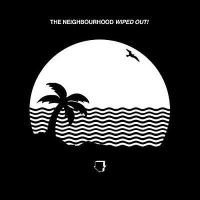 The Neighbourhood: Wiped Out! - Plak