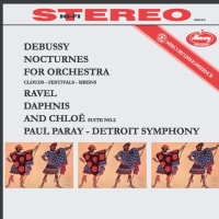Detroit Symphony Orchestra, Paul Paray: Debussy: Nocturnes / Ravel: Daphnis et Chloé: Suite No. 2 - Plak