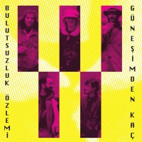 Bulutsuzluk Özlemi: Güneşimden Kaç - CD