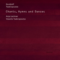 Vassilis Tsabropoulos, Anja Lechner: Chants, Hymns & Dances - CD