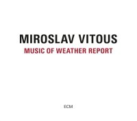 Miroslav Vitous: Music of Weather Report - CD