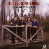 Bruce Katz: Three Feet Off The Ground - SACD