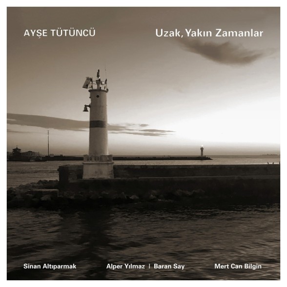 Ayşe Tütüncü: Uzak Yakın Zamanlar - Plak Foto #1