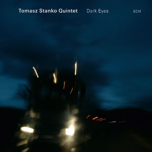 Tomasz Stanko Quintet: Dark Eyes - CD Foto #1