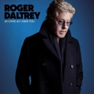 Roger Daltrey: As Long As I Have You - Plak Foto #1