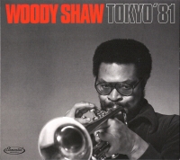 Woody Shaw: Tokyo '81 - CD