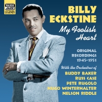 Billy Eckstine: Eckstine, Billy: My Foolish Heart (1945-1951) - CD
