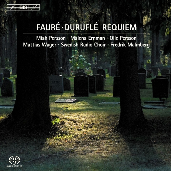 Swedish Radio Choir, Fredrik Malmberg, Miah Persson, Malena Ernman, Olle Persson, Mattias Wager: Fauré & Duruflé: Requiems - SACD Foto #1