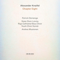 Patrick Demenga, State Choir Latvija, Andres Mustonen: Knaifel: Chapter Eight für 3 Chöre & Cello - CD