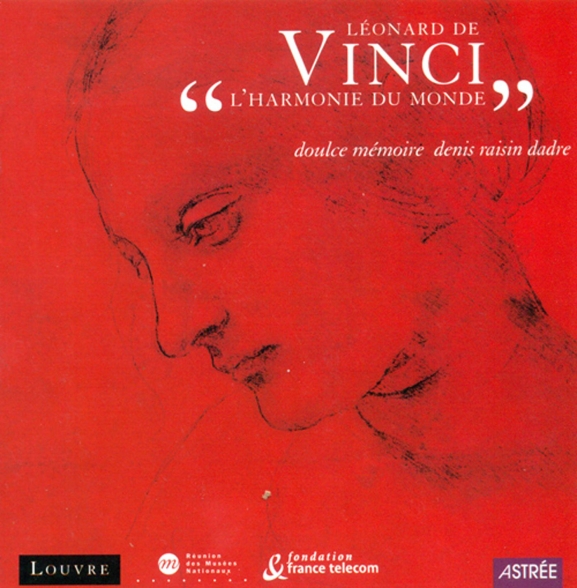 Doulce Memoire, Denis Rasin Dadre: Leonardo da Vinci - l'harmonie du monde - CD Foto #1