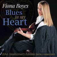 Fiona Boyes: Blues In My Heart (20th Anniversary Edition) - CD & HDCD